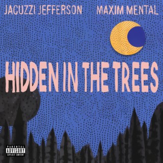 hidden in the trees