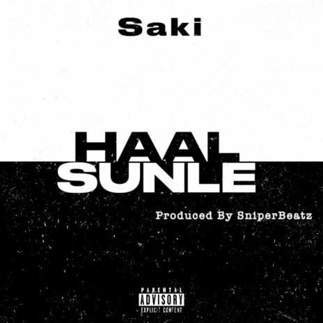 Haal sunle ft. Saki | Boomplay Music