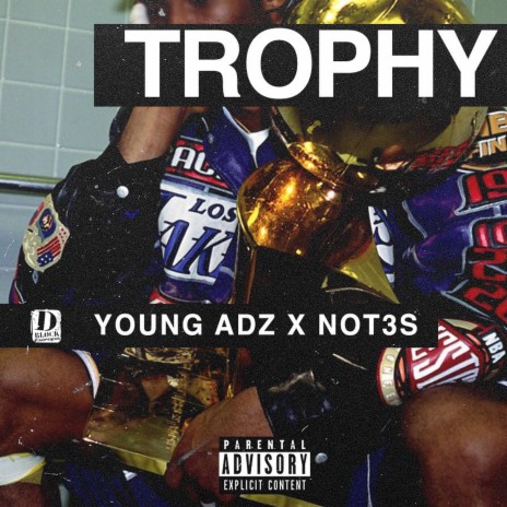 Trophy (feat. Young Adz & Not3s) | Boomplay Music