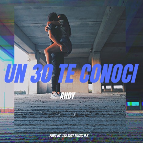 Un 30 Te Conoci | Boomplay Music