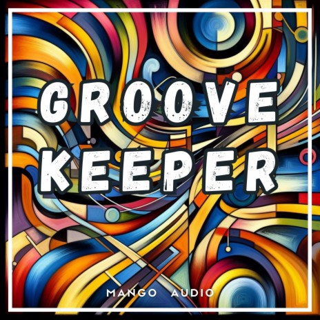 Groove Keeper | Boomplay Music