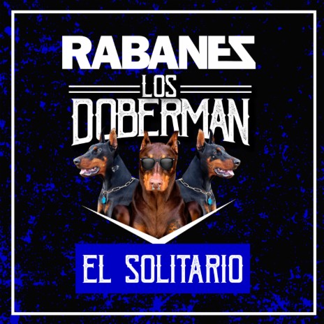 El Solitario ft. Los Doberman