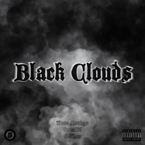 Black Clouds ft. Greez185 | Boomplay Music