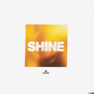 Shine lyrics | Boomplay Music