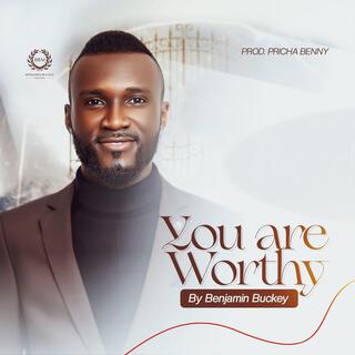 You Are Worthy