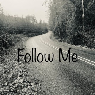 Follow Me lyrics | Boomplay Music