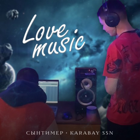 Love Music ft. Karabay Ssn | Boomplay Music