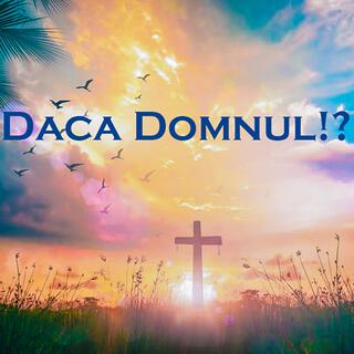 Daca Domnul