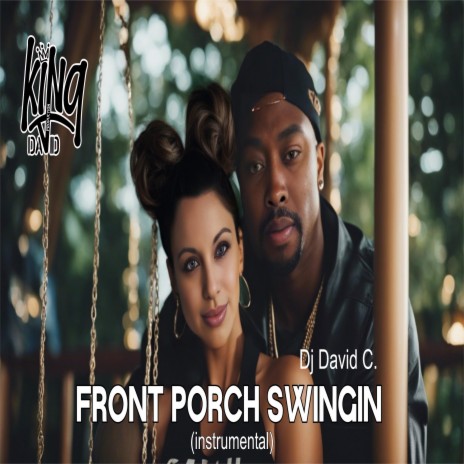 Front Porch Swingin | Boomplay Music