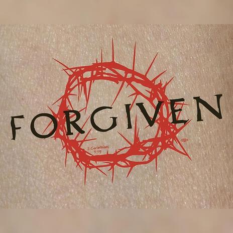 Forgiven | Boomplay Music