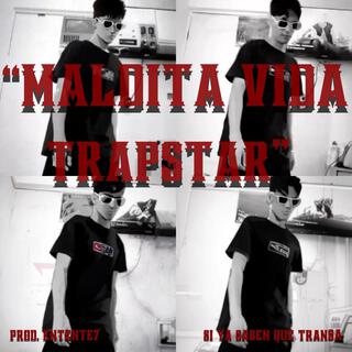 Maldita vida trapstar