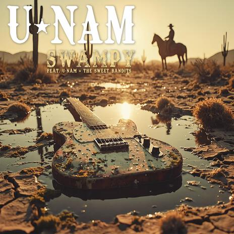 Swampy ft. U-Nam + The Sweet Bandits | Boomplay Music