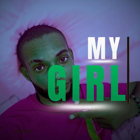 My girl | Boomplay Music