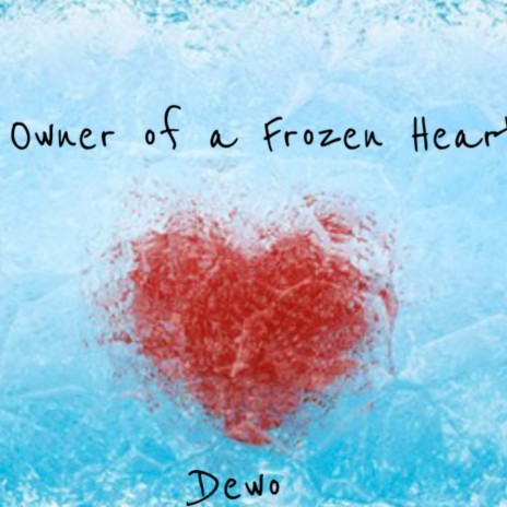 Owner of a frozen heart