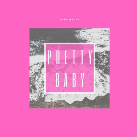 Pretty Baby | Boomplay Music