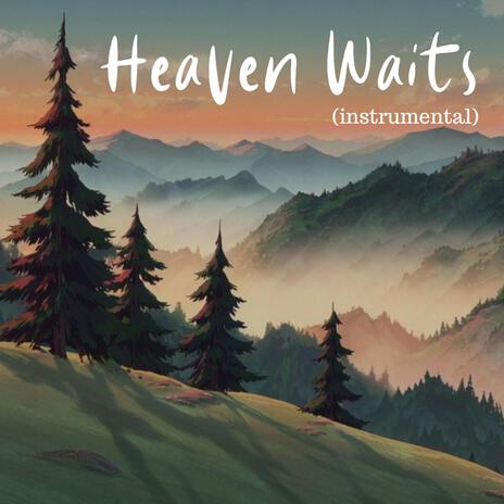 Heaven Waits