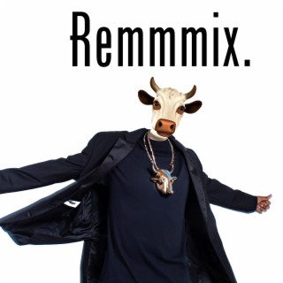 ReMMMix lyrics | Boomplay Music