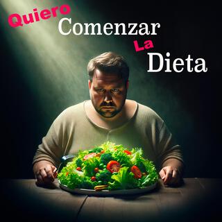 Quiero Comenzar La Dieta