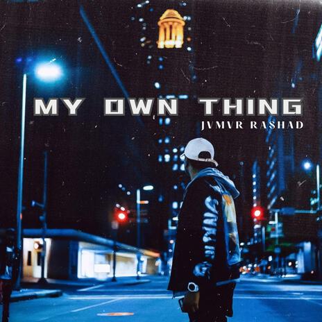 My Own Thing | Boomplay Music