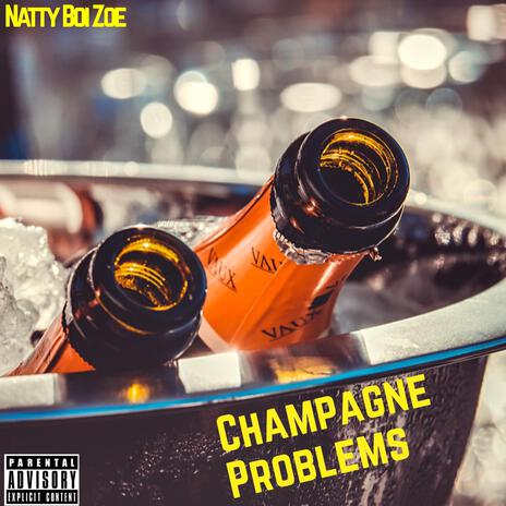 Champagne Problems | Boomplay Music