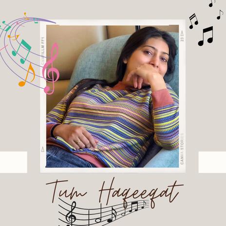 Tum Haqeeqat | Boomplay Music