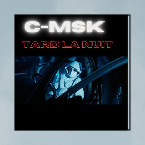 Tard la nuit | Boomplay Music