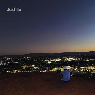 Just Be lyrics | Boomplay Music