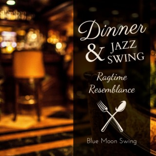 Dinner & Jazz Swing - Ragtime Resemblance