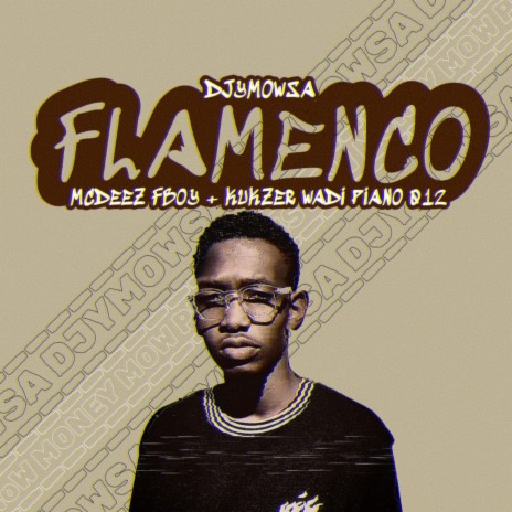 FLAMENCO ft. Mcdeez Fboy & Kukzer wadi piano_012 | Boomplay Music