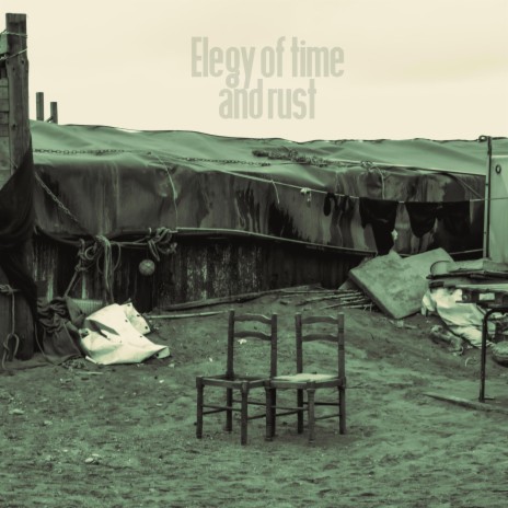 Elegy of time and rust