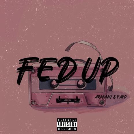 Fed Up ft. Yayo | Boomplay Music