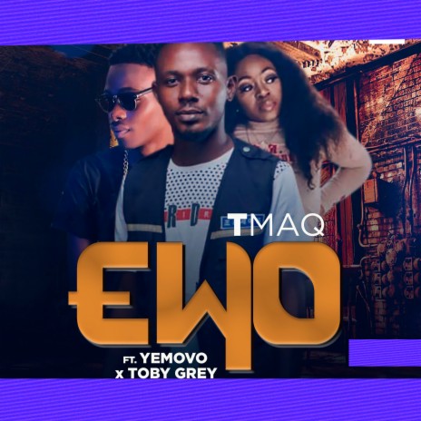 Ewo ft. Toby Grey & Yemovo | Boomplay Music