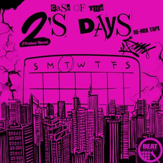 Case Of The 2's Days : The Remixes (Remix)