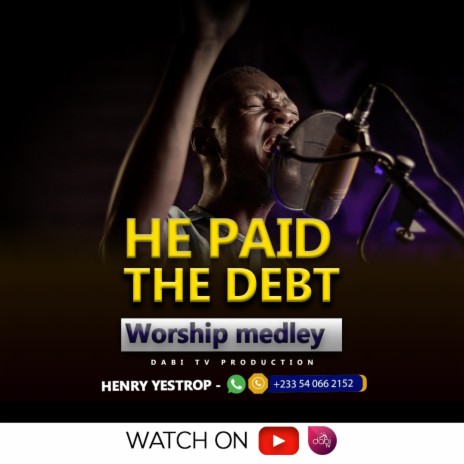 He paid the debt (WORSHIP SONG)