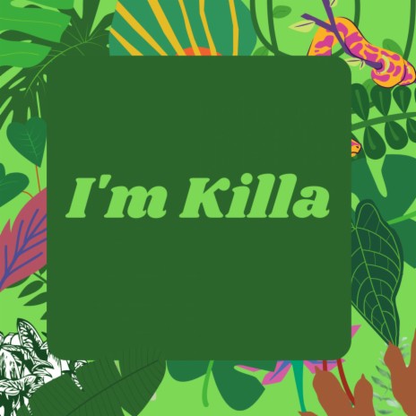 I'm Killa | Boomplay Music