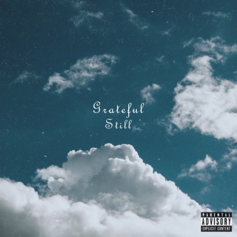 Grateful Still | Boomplay Music