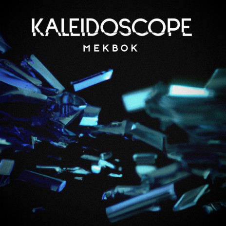 KALEIDOSCOPE | Boomplay Music