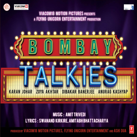 Bombay Talkies ft. Kailash Kher & Amit Trivedi | Boomplay Music