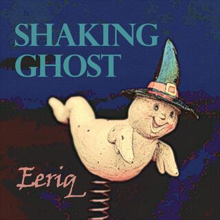 Shaking Ghost