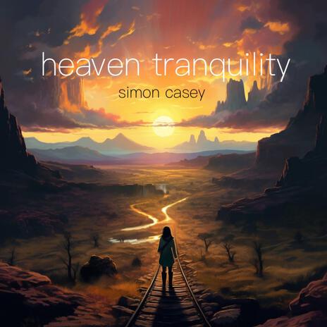 HEAVEN TRANQUILITY | Boomplay Music