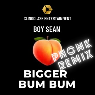 Bigger Bum Bum (Phonk Version)