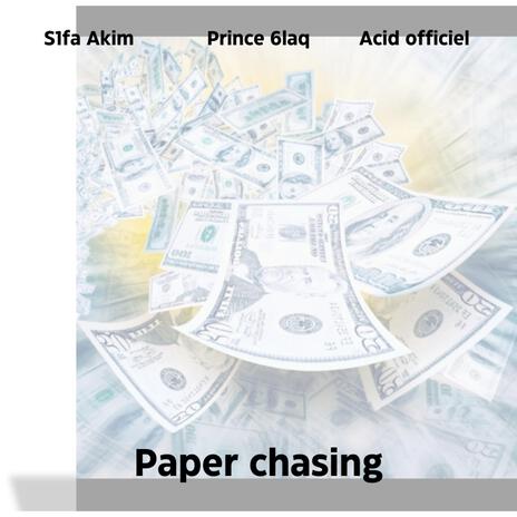 Paper Chasing ft. Prince 6laq & Moezey | Boomplay Music