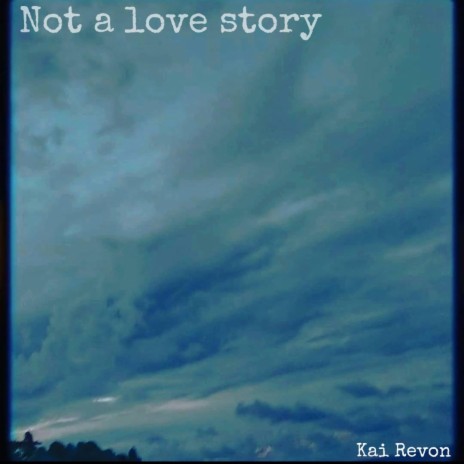 Not a love story (The Song) | Boomplay Music