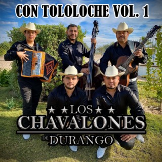 CHAVALONES CON TOLOLOCHE, Vol. 1