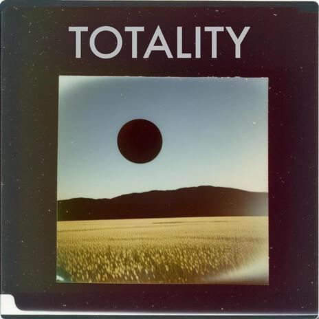 Totality | Boomplay Music