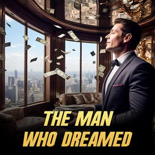 The Man Who Dreamed