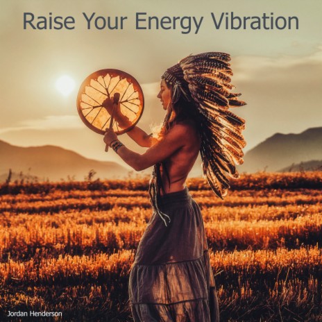 Raise Your Energy Vibration