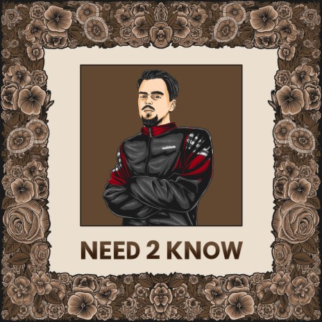 NEED 2 KNOW | Boomplay Music