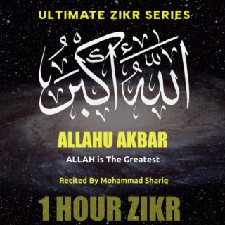 Allahu Akbar | One Hour Zikr | Ultimate Zikr Series