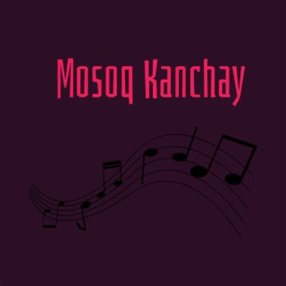 Mosoq Kanchay